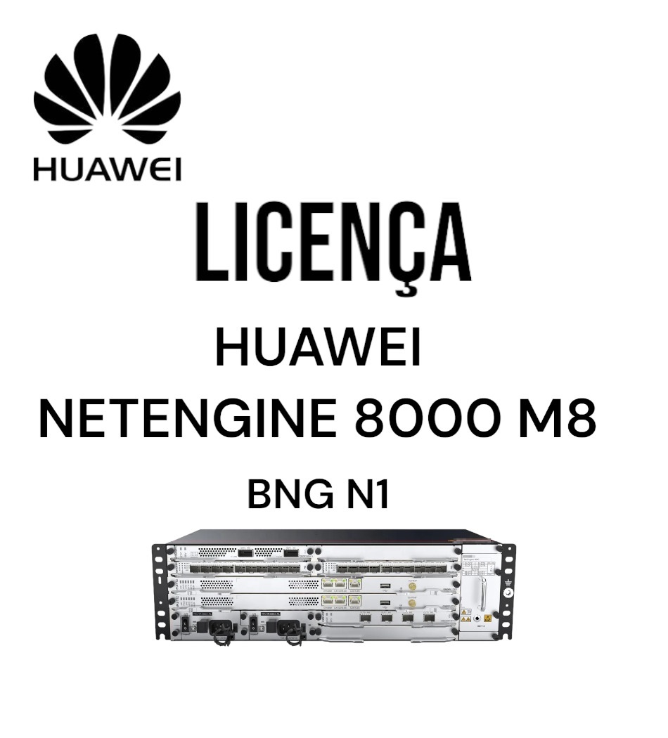 HUAWEI NET8000 M8 LICENÇA BNG + SNS