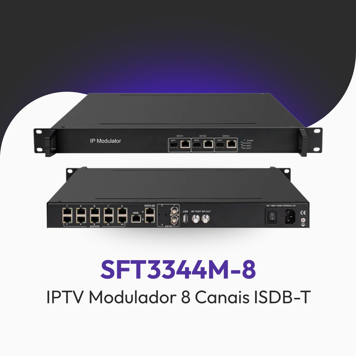Modulador IPTV Softel SFT3344M-8 com 8 Portadoras ISDB-T