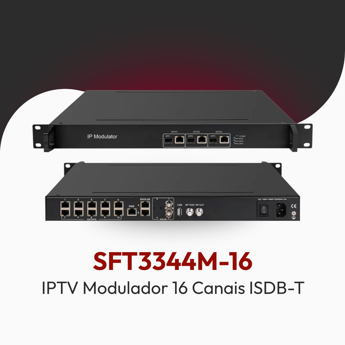 Modulador IPTV Softel SFT3344M-16 com 16 Portadoras ISDB-T