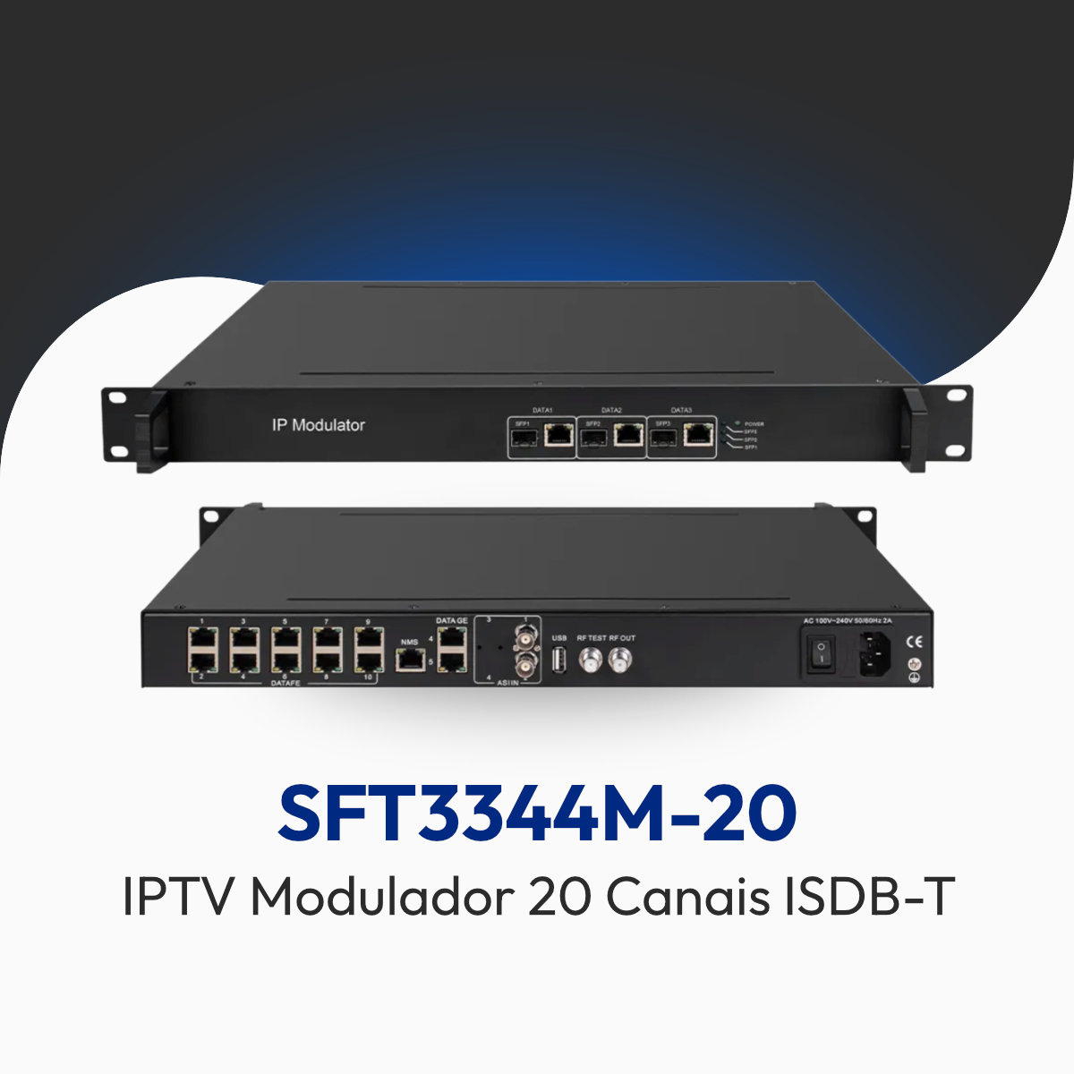 Modulador IPTV Softel SFT3344M-20 com 20 Portadoras ISDB-T