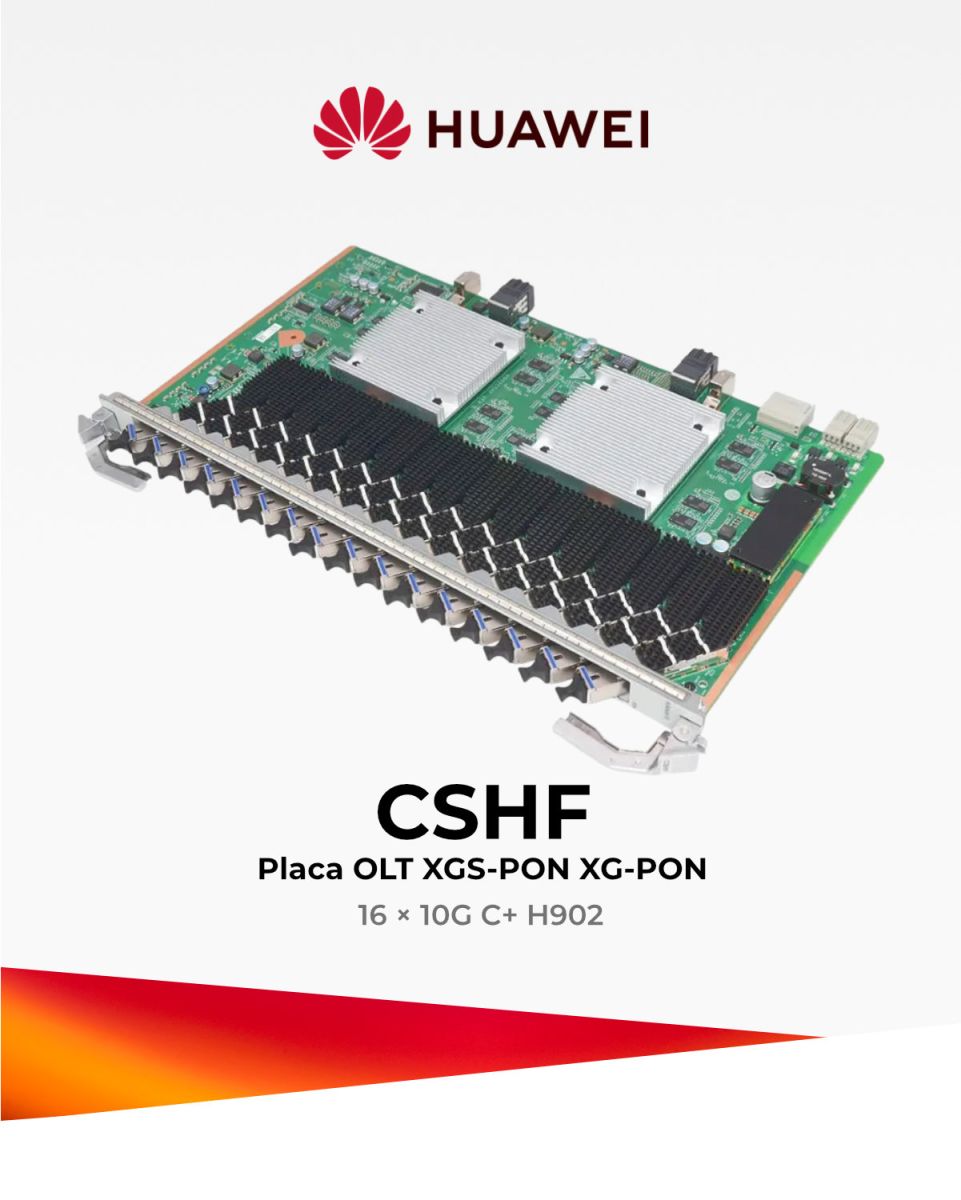 F. OLT HUAWEI PLACA XGSPON CSHF 16*10G C+ MA5800 VERSAO H902 (HUAWEI)