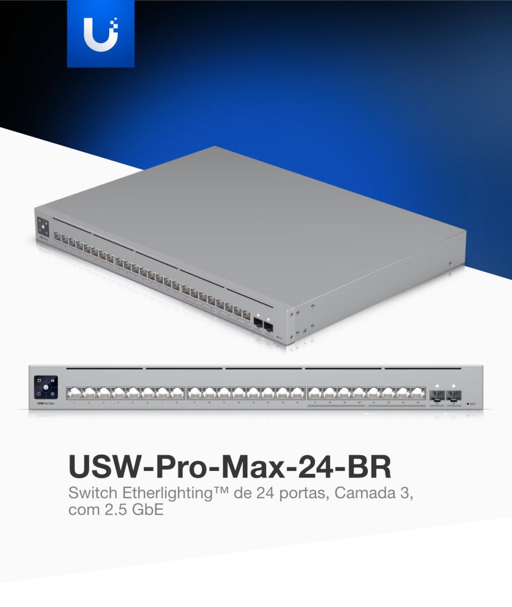 Switch Ubiquiti UniFi USW-Pro-Max-24-BR de 24 Portas Multi-Gigabit, Camada 3, com 2,5 GbE e 10G SFP+