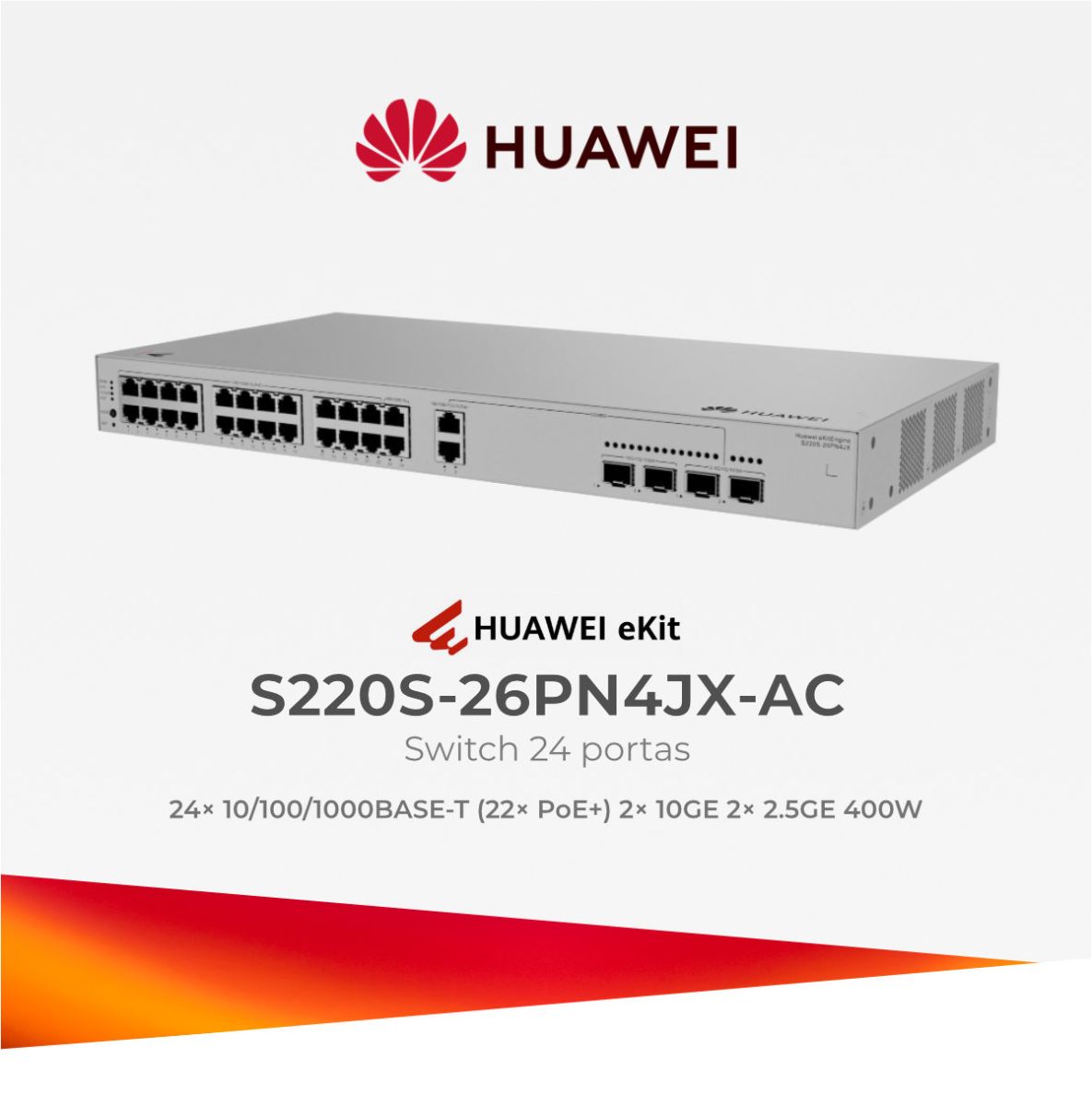 HUAWEI EKIT SWITCH 24P S220S-26PN4JX-AC 2*10GE 2*2.5GE 400W